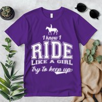 Ride Like A Girl Try To Keep Up Premium T-Shirt