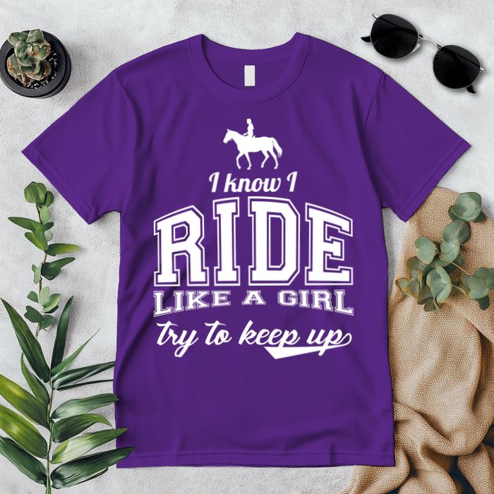 Ride Like A Girl Try To Keep Up Premium T-Shirt