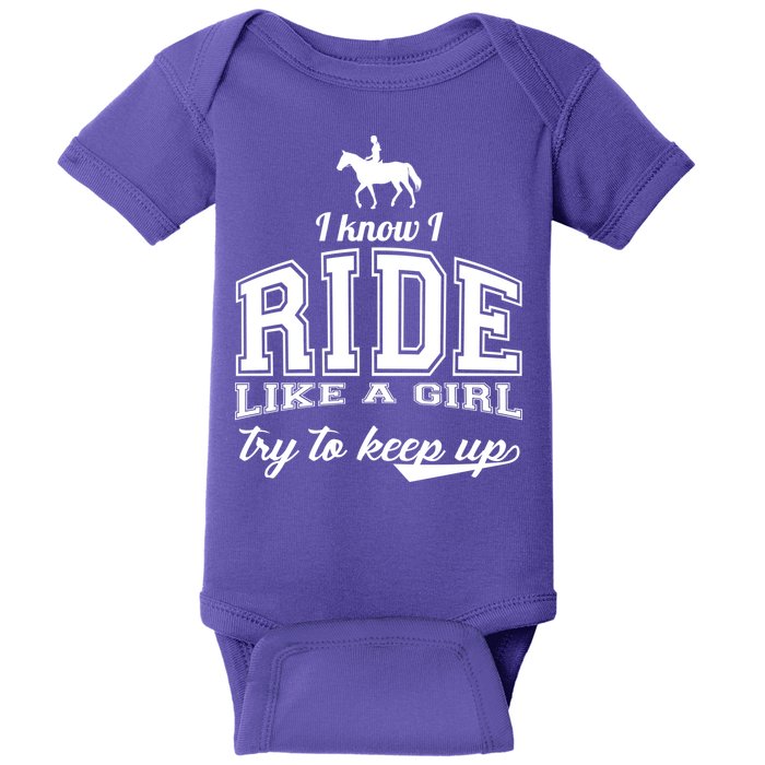 Ride Like A Girl Try To Keep Up Baby Bodysuit