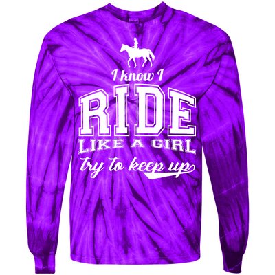 Ride Like A Girl Try To Keep Up Tie-Dye Long Sleeve Shirt