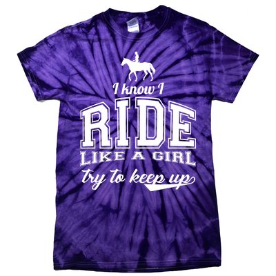 Ride Like A Girl Try To Keep Up Tie-Dye T-Shirt