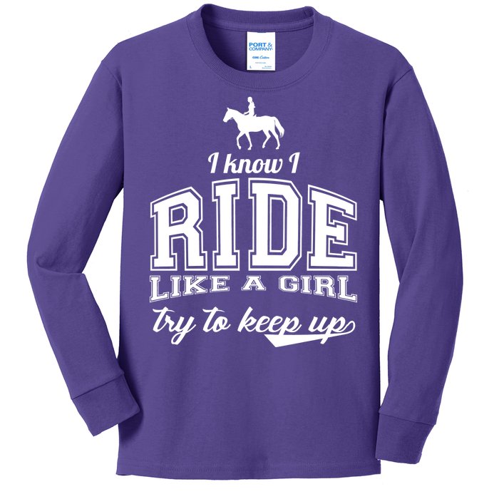 Ride Like A Girl Try To Keep Up Kids Long Sleeve Shirt