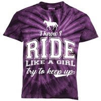 Ride Like A Girl Try To Keep Up Kids Tie-Dye T-Shirt