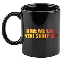Ride Me Like You Stole Me 11oz C Handle Ceramic Mug