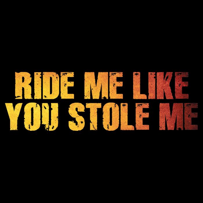 Ride Me Like You Stole Me 16 in Basic Backpack