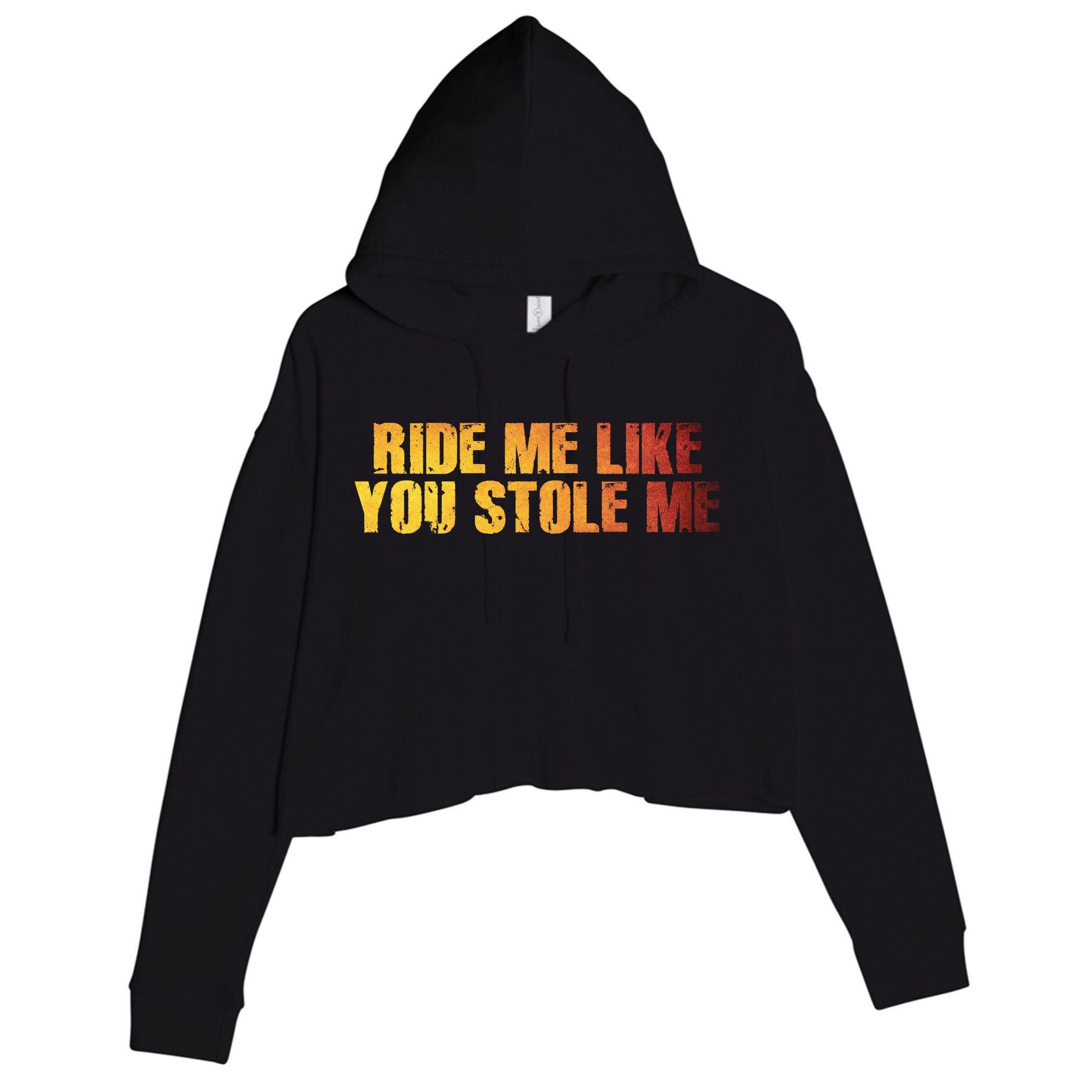 Ride Me Like You Stole Me Crop Fleece Hoodie