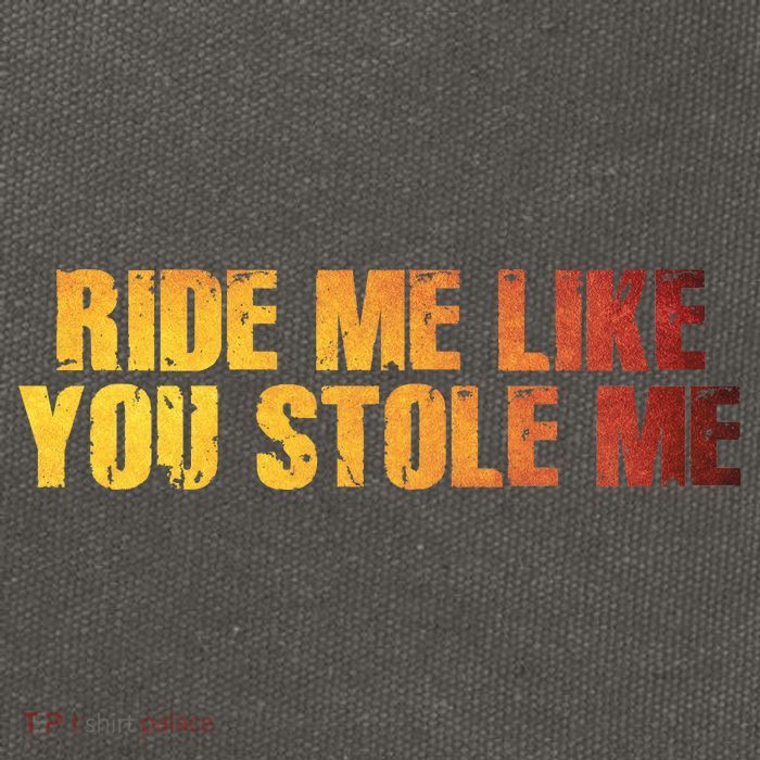 Ride Me Like You Stole Me Cotton Canvas Backpack