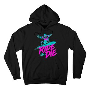 Ride Or Die Snow Boarding Hoodie