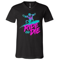 Ride Or Die Snow Boarding V-Neck T-Shirt