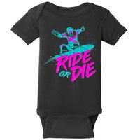 Ride Or Die Snow Boarding Baby Bodysuit