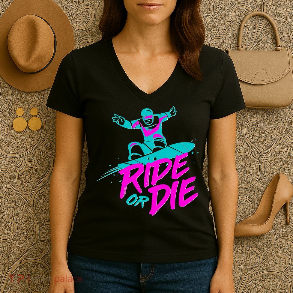Ride Or Die Snow Boarding Women's V-Neck T-Shirt