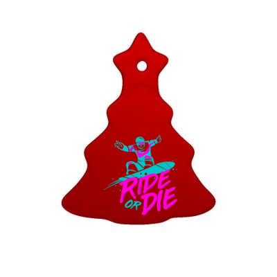 Ride Or Die Snow Boarding Ceramic Tree Ornament