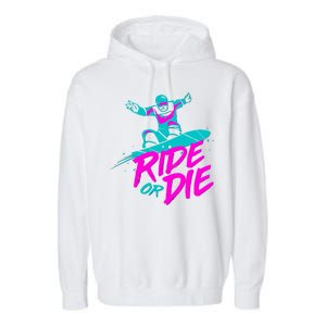 Ride Or Die Snow Boarding Garment-Dyed Fleece Hoodie