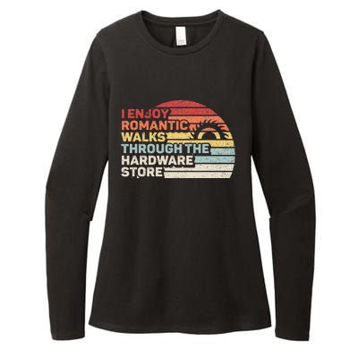 Retro I Enjoy Romantic Walks Through The Hardware Store  Womens CVC Long Sleeve Shirt