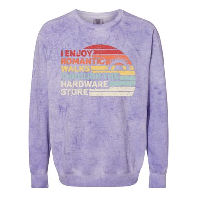 Retro I Enjoy Romantic Walks Through The Hardware Store Colorblast Crewneck Sweatshirt