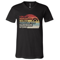 Retro I Enjoy Romantic Walks Through The Hardware Store V-Neck T-Shirt