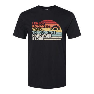 Retro I Enjoy Romantic Walks Through The Hardware Store Softstyle CVC T-Shirt