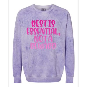 Rest Is Essential Not A Reward Colorblast Crewneck Sweatshirt