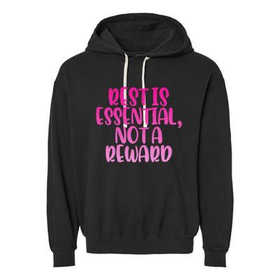 Rest Is Essential Not A Reward Garment-Dyed Fleece Hoodie