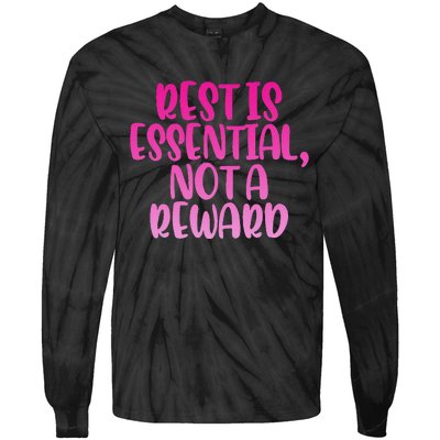 Rest Is Essential Not A Reward Tie-Dye Long Sleeve Shirt