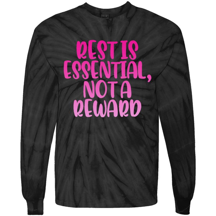 Rest Is Essential Not A Reward Tie-Dye Long Sleeve Shirt