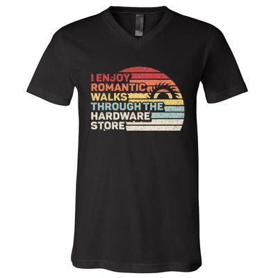 Retro I Enjoy Romantic Walks Through The Hardware Store V-Neck T-Shirt