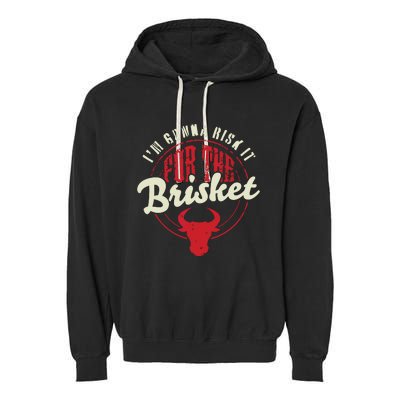 RISK IT FOR THE BRISKET Funny Meat Smoker Barbecue Chef BBQ Garment-Dyed Fleece Hoodie