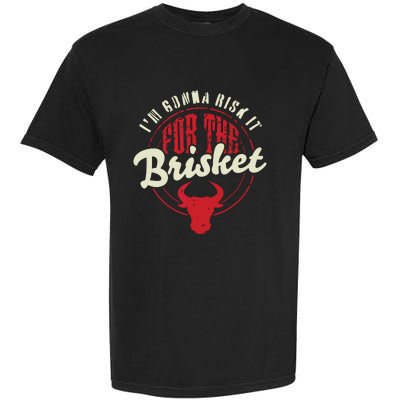 RISK IT FOR THE BRISKET Funny Meat Smoker Barbecue Chef BBQ Garment-Dyed Heavyweight T-Shirt