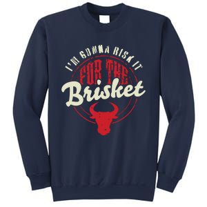 RISK IT FOR THE BRISKET Funny Meat Smoker Barbecue Chef BBQ Sweatshirt