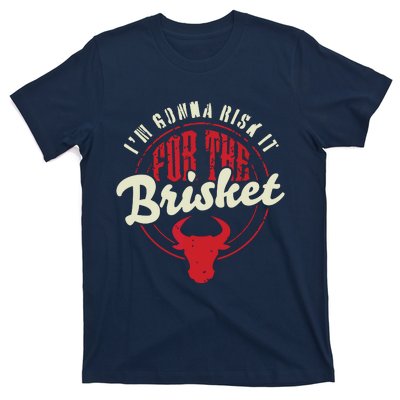 RISK IT FOR THE BRISKET Funny Meat Smoker Barbecue Chef BBQ T-Shirt