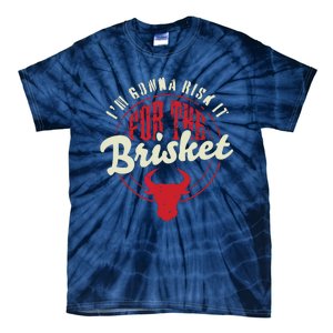 RISK IT FOR THE BRISKET Funny Meat Smoker Barbecue Chef BBQ Tie-Dye T-Shirt