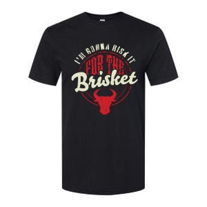 RISK IT FOR THE BRISKET Funny Meat Smoker Barbecue Chef BBQ Softstyle CVC T-Shirt