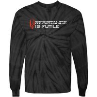 Resistance Is Futile Tie-Dye Long Sleeve Shirt