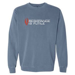 Resistance Is Futile Garment-Dyed Sweatshirt