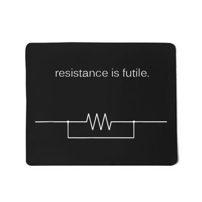 Resistance Is Futile Borg Geek Electronics Engineers Mousepad