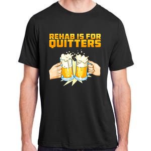 Rehab Is For Quitters Funny Rehabilition Wine Beer Lovers Adult ChromaSoft Performance T-Shirt