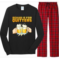 Rehab Is For Quitters Funny Rehabilition Wine Beer Lovers Long Sleeve Pajama Set