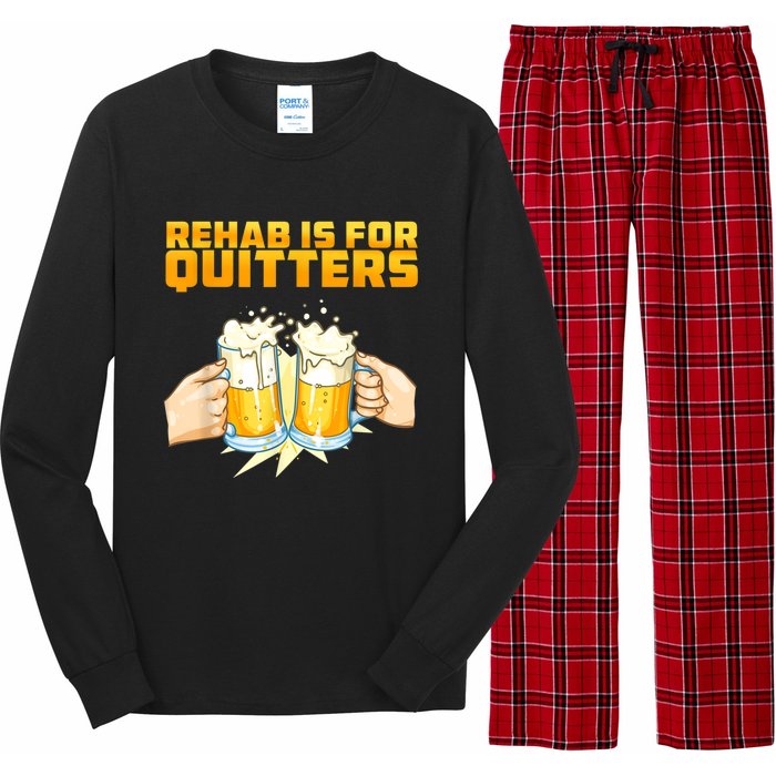 Rehab Is For Quitters Funny Rehabilition Wine Beer Lovers Long Sleeve Pajama Set