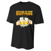 Rehab Is For Quitters Funny Rehabilition Wine Beer Lovers Performance Sprint T-Shirt