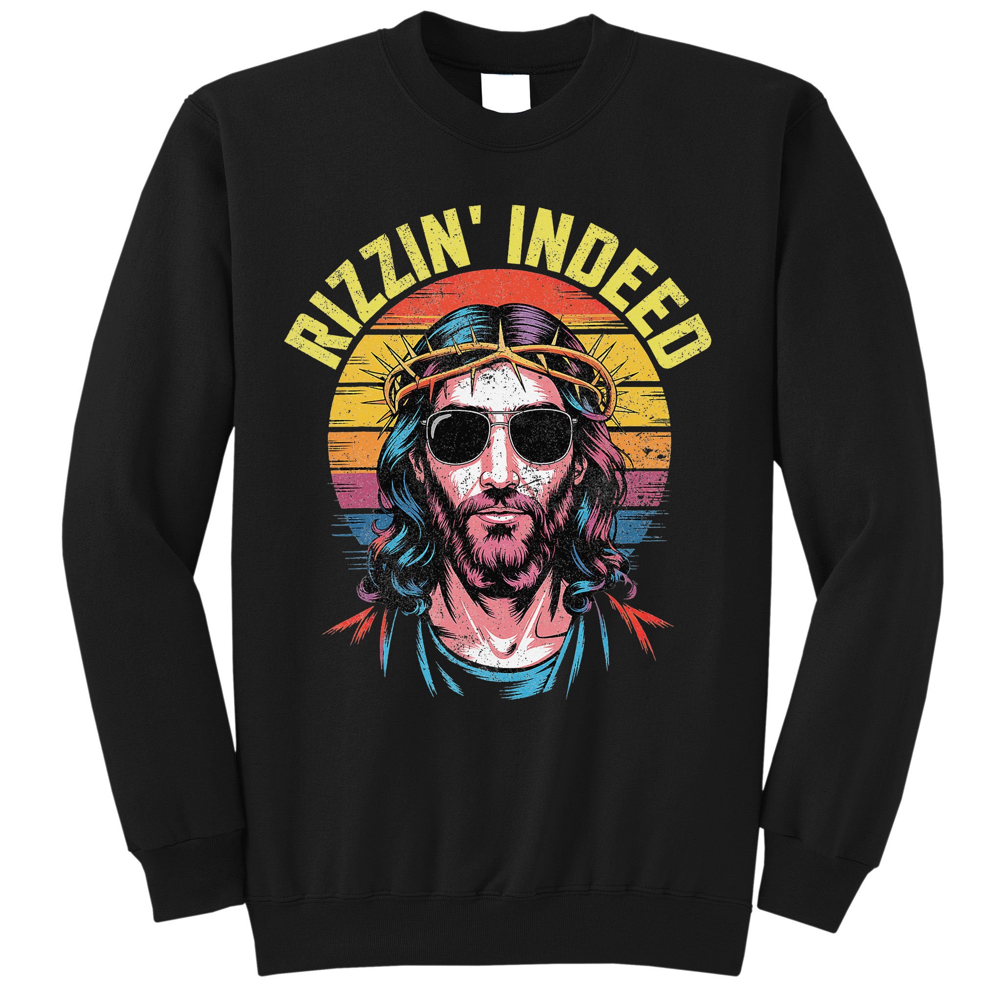 Rizzin Indeed Funny Jesus He Is Rizzin Easter Christian Sweatshirt
