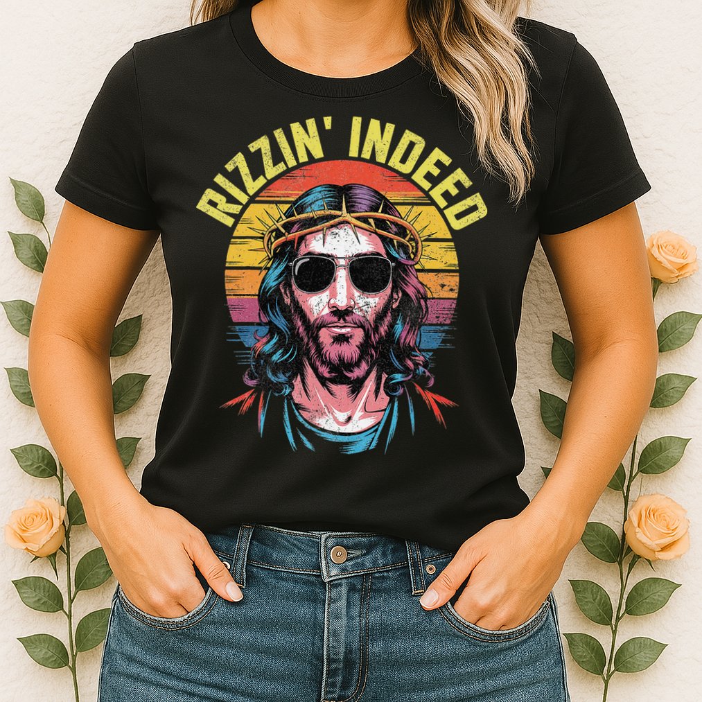 Rizzin Indeed Funny Jesus He Is Rizzin Easter Christian Womens T-Shirt