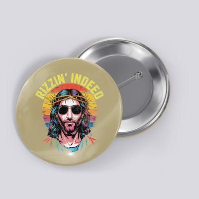 Rizzin Indeed Funny Jesus He Is Rizzin Easter Christian Button