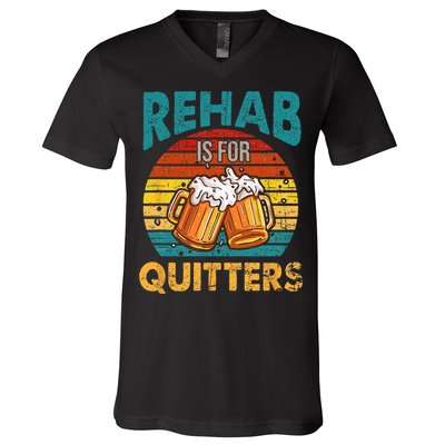 Rehab Is For Quitters Funny Rehabilition Wine Beer Lovers V-Neck T-Shirt