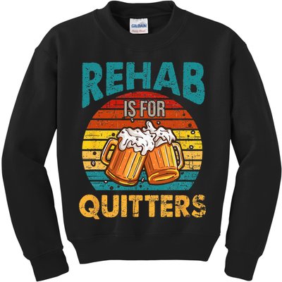 Rehab Is For Quitters Funny Rehabilition Wine Beer Lovers Kids Sweatshirt