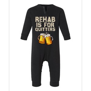 Rehab Is For Quitters Alcohol Rehabilitation Infant Fleece One Piece