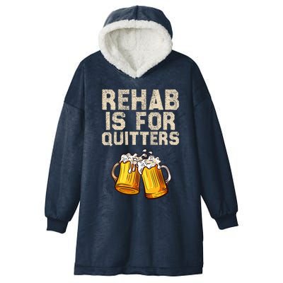 Rehab Is For Quitters Alcohol Rehabilitation Hooded Wearable Blanket