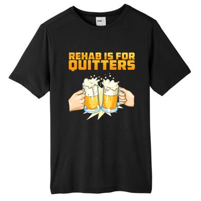 Rehab Is For Quitters Funny Rehabilition Wine Beer Lovers Gift Tall Fusion ChromaSoft Performance T-Shirt