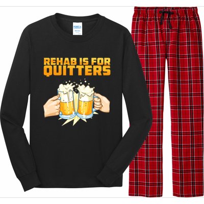 Rehab Is For Quitters Funny Rehabilition Wine Beer Lovers Gift Long Sleeve Pajama Set