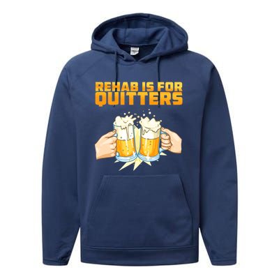 Rehab Is For Quitters Funny Rehabilition Wine Beer Lovers Gift Performance Fleece Hoodie