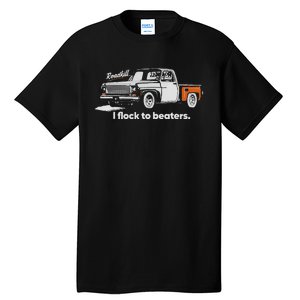 Roadkill I Flock To Beaters Adult Tall T-Shirt